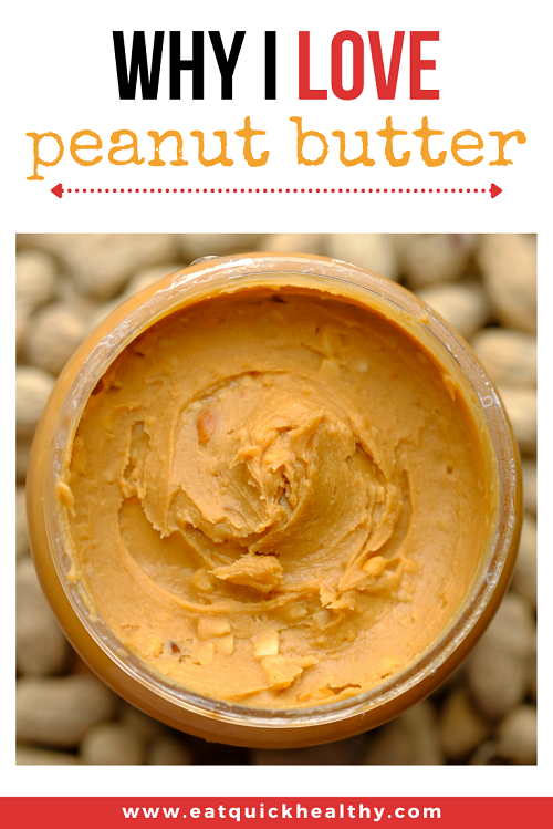 Why I LOVE Peanut Butter