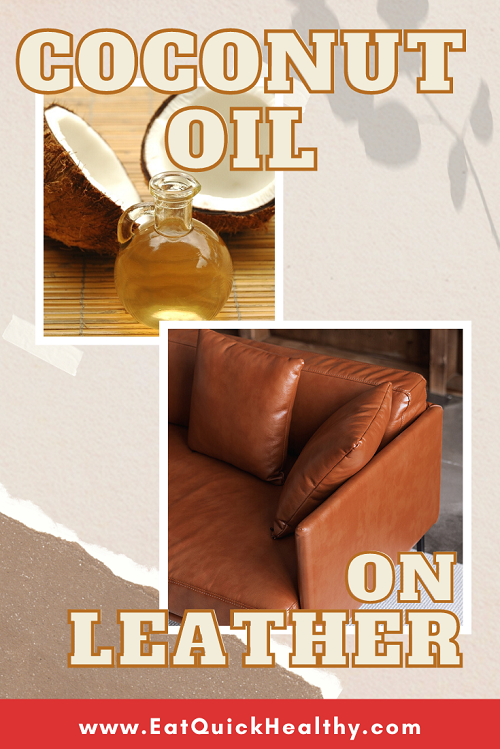 How To Use Coconut Oil On Leather Couch, Boots, Jackets And More