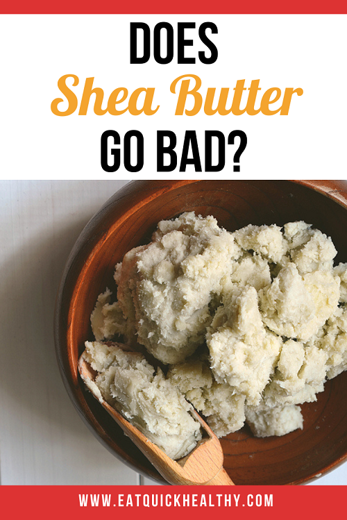 Does Shea Butter Go Bad?