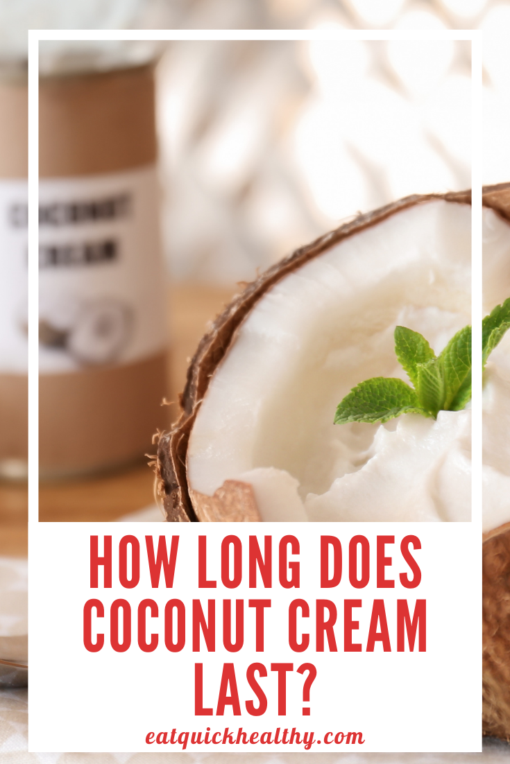 How Long Coconut Cream Last