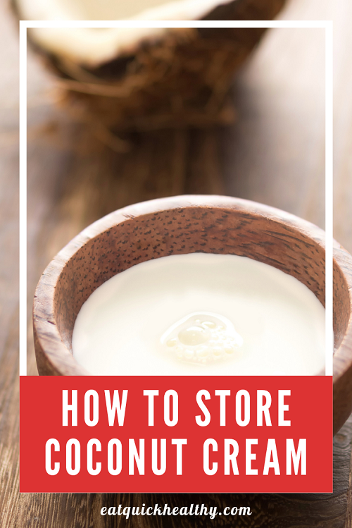 How To Store Coconut Cream