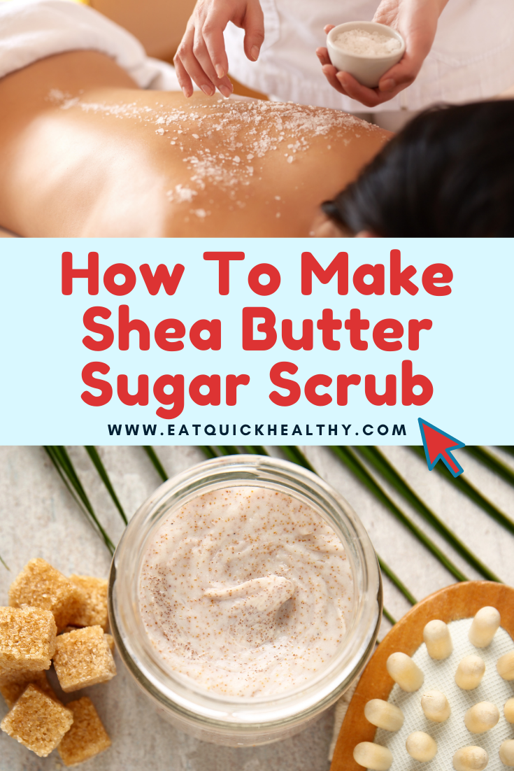 DIY Shea Butter Body Scrub Luscious Homemade Recipe Eat Quick Healthy