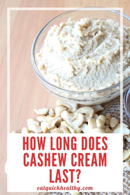 How Long Does Cashew Cream Last