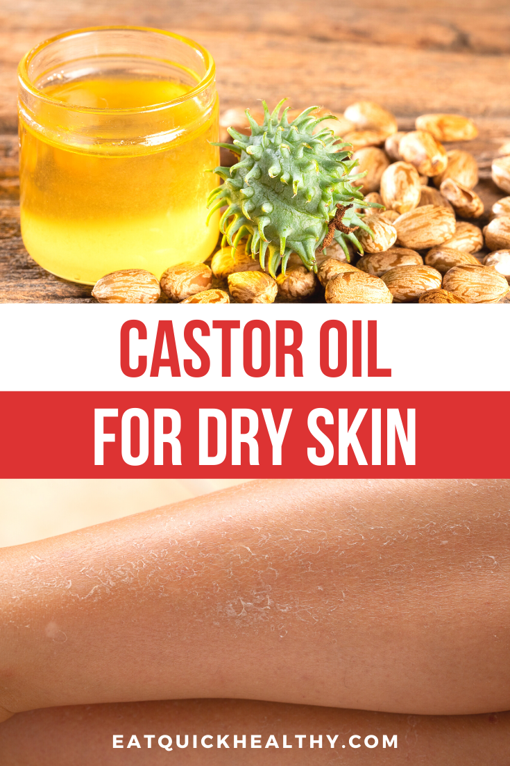 How To Use Castor Oil For Dry Skin
