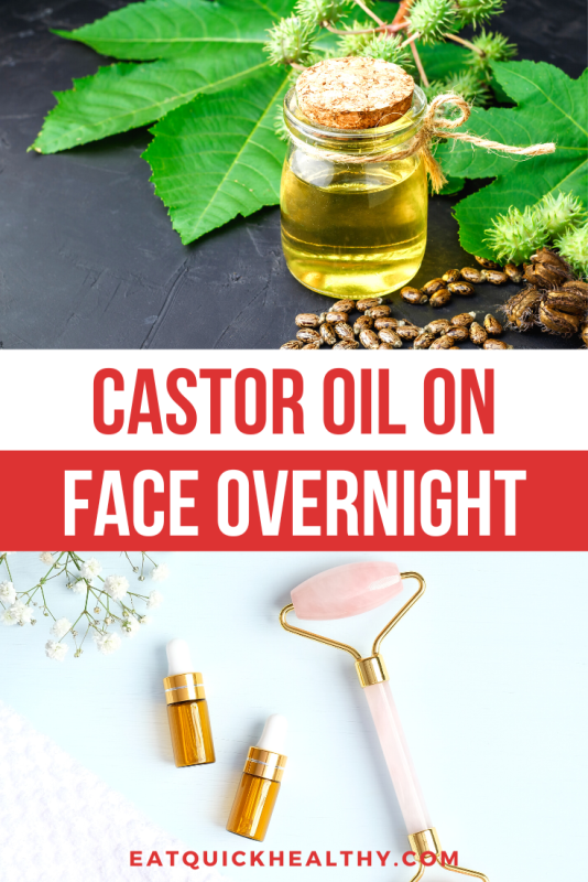 How To Use Castor Oil On Face Overnight